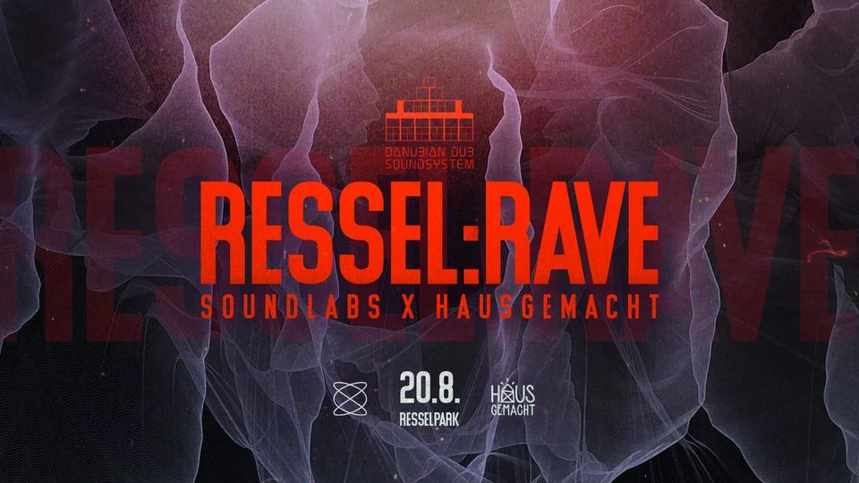 Ressel:Rave | hausgemacht x Soundlabs feat. Danubian Dub Soundsystem